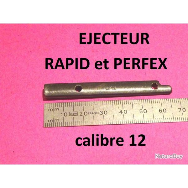 ejecteur fusil PERFEX et ejecteur RAPID calibre 12 MANUFRANCE - VENDU PAR JEPERCUTE (D22C1035)