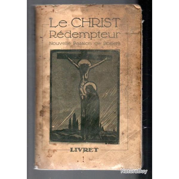 Le Christ Rdempteur : Nouvelle Passion de Poitiers Par J. Bressollette 1936