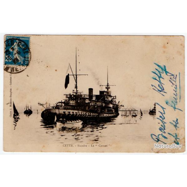 CPA - Marine Militaire " CETTE - Escadre Le Carnot " N�132