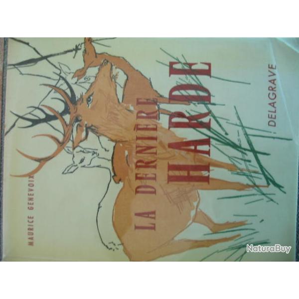 La Derni�re Harde   de Maurice GENEVOIX Format Broch�