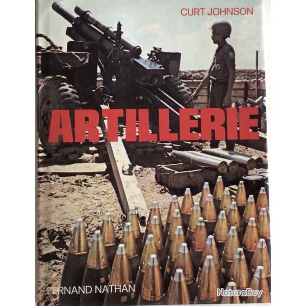 LIVRE ARTILLERIE de Curt Johnson 1976.    canons divers
