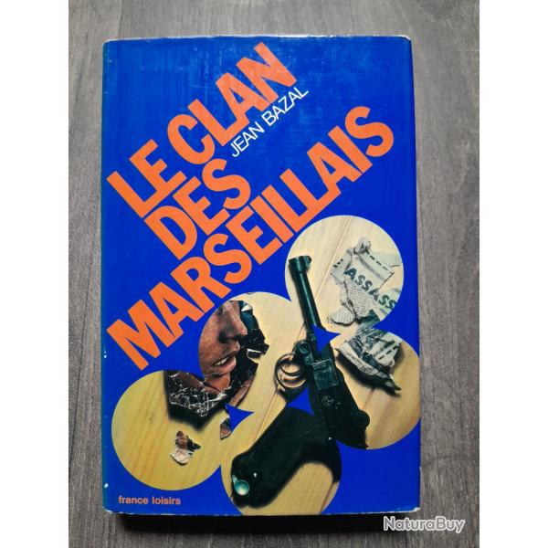 Livre // Le clan des Marseillais // Jean BAZAL
