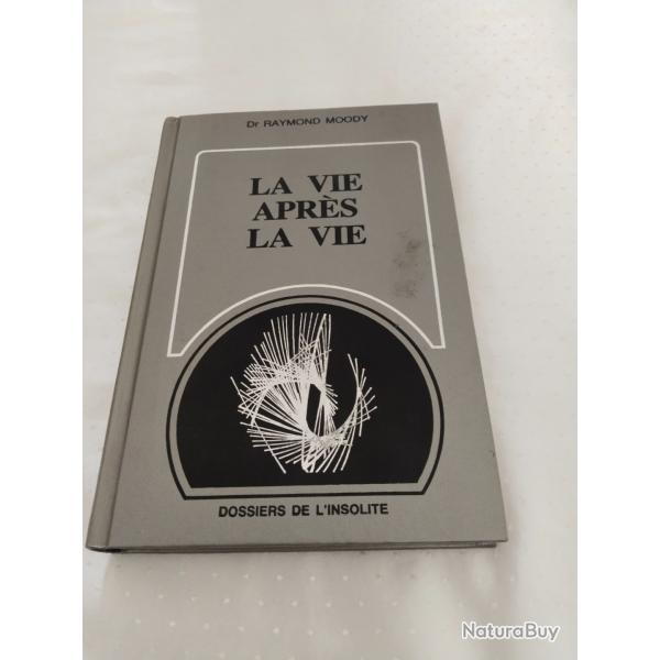 La vie aprs la vie dossiers de l'insolite,dr Raymond moody