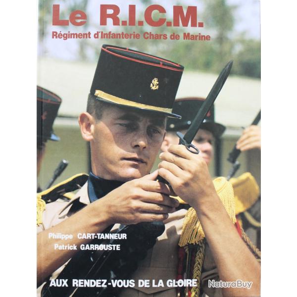 Livre Le RICM, rgiment d'infanterie des chars de Marine Aux rendez-vous de la gloire