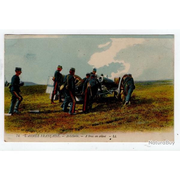 CPA -  Militara - L' Arm�e Fran�aise - Artillerie - A bras en avant  N�722