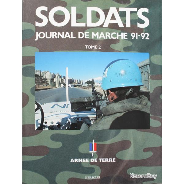 Livre Soldats journal de marche 91-92 Tome II -Arme de terre
