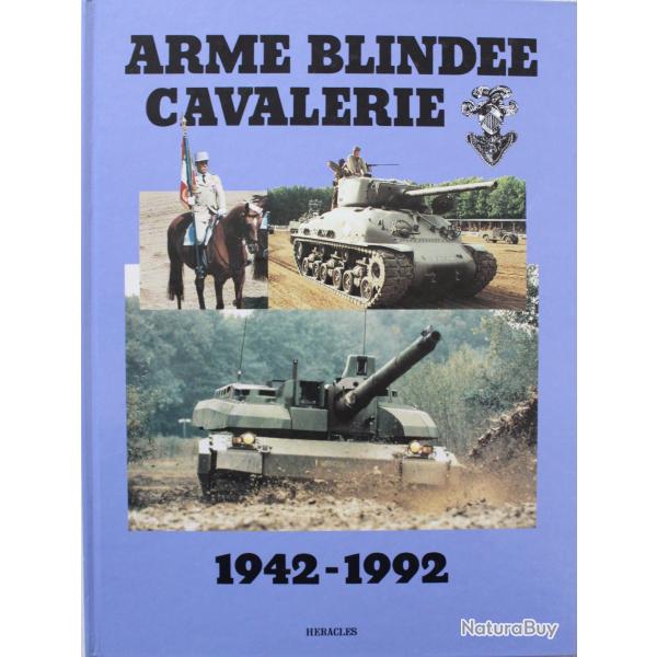 Livre Arme Blinde Cavalerie 1942-1992