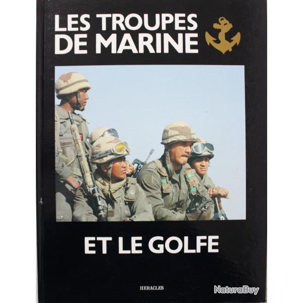 Livre les troupes de marine et le Golfe