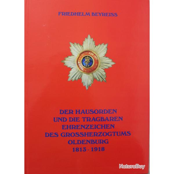 Livre Der Hausorden und die tragbaren Ehrenzeichen des Groherzogtums Oldenburg