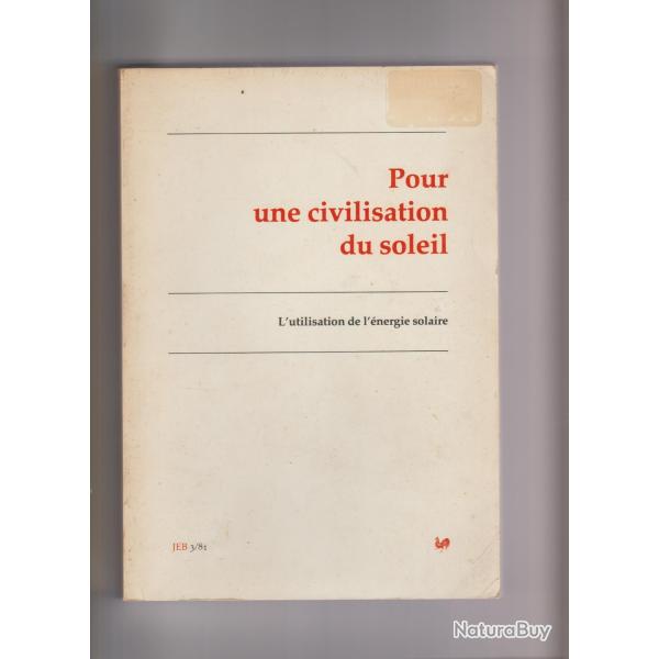 pour une civilisation du soleil,l'utilisation de l'�nergie solaire