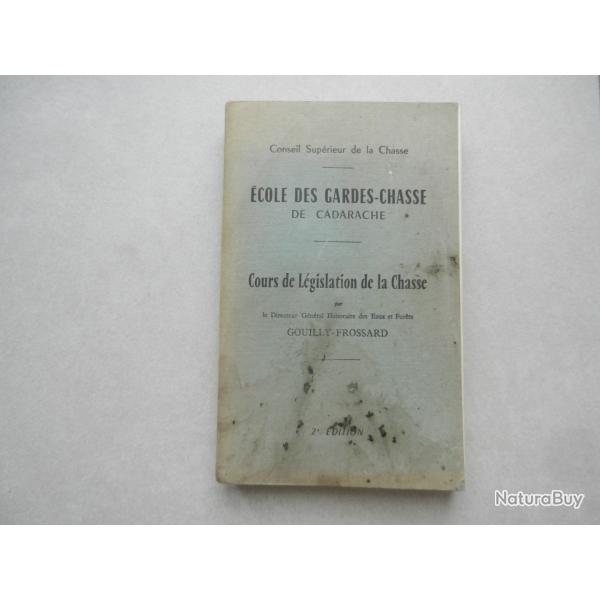 cole des gardes chasse de Cadarache cours de lgislation-Gouilly Frossard 1962