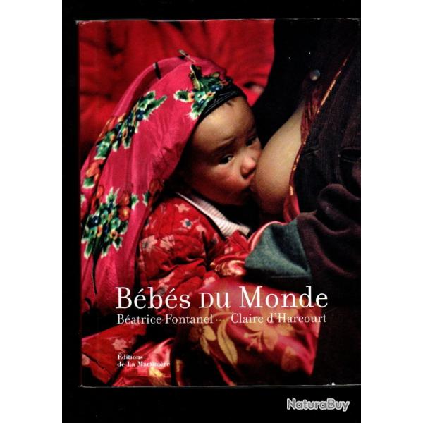b�b�s du monde de Claire d'Harcourt B�atrice Fontanel ethnographie ethnologie