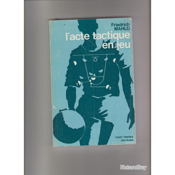 l'acte tactique en jeu,fredrich malho,sport