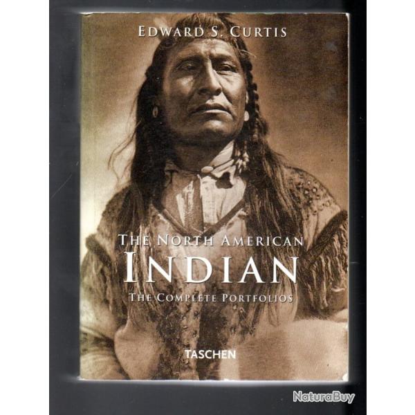 THE NORTH AMERICAN INDIAN: The Complete First Nation TASCHEN Portfolios, by Edward S. Curtis