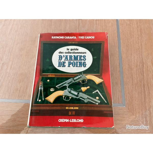Le guide des collectionneurs d'armes de poing de Caranta et Cadiou