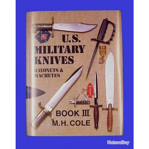U.S Military Knives Bayonets & Machetes Tome III
