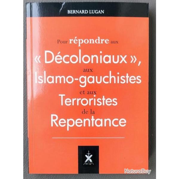 Bernard Lugan ��Pour r�pondre aux d�coloniaux...�� NEUF