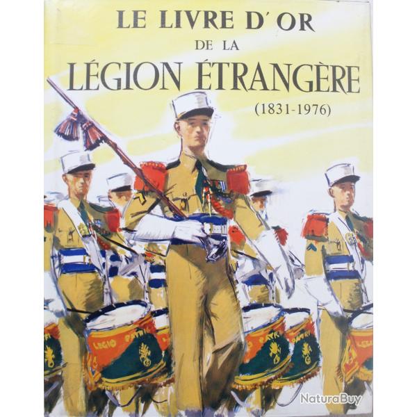 Le livre d'or de la l�gion �trang�re 1831 - 1976 de Brunon Manue et Carles