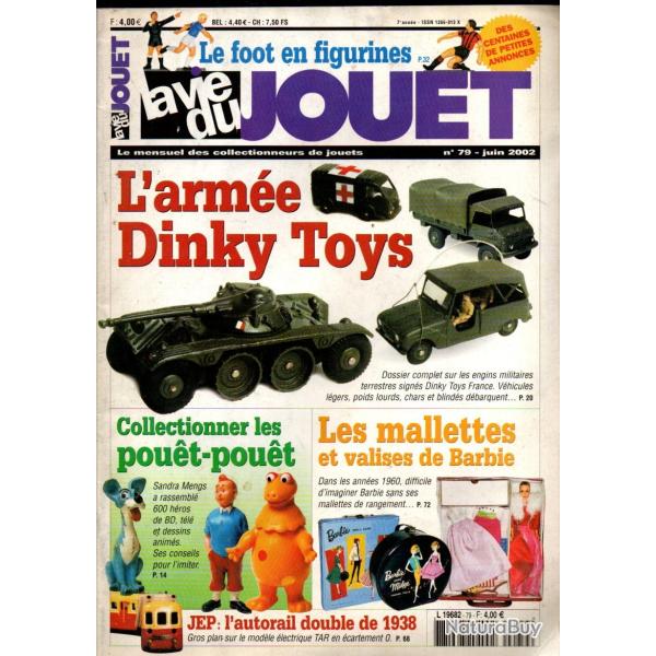 la vie du jouet 79 2002 , l'arm�e dinky toys , figurines football starlux, collectionner les pouet-p