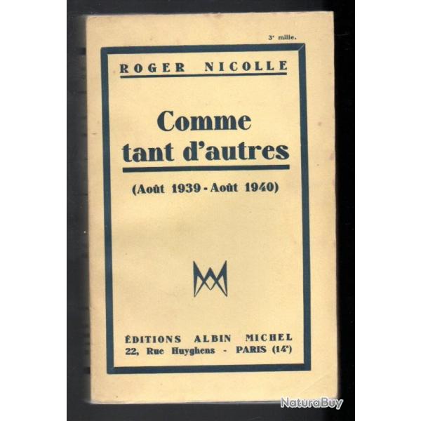Comme tant d'autres (Ao�t 1939 - Ao�t 1940) de roger nicolle