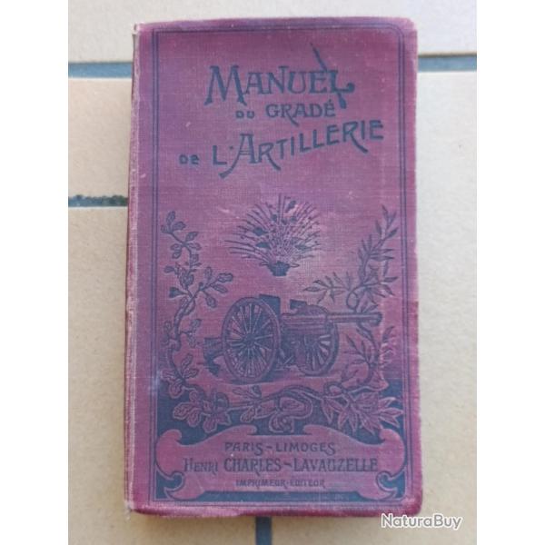 MANUEL DU GRADE DE L ARTILLERIE DATEE 1922 EDITION CHARLES LAVAUZELLE REGIMENTE 98 RLAP NOMINATIF