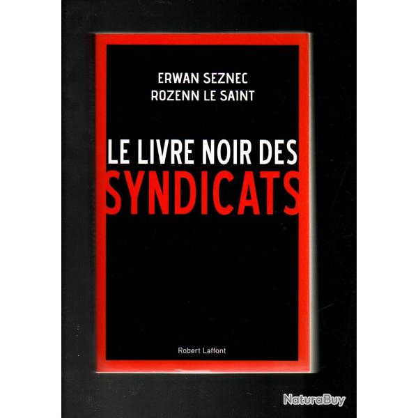 le livre noir des syndicats d'erwan seznec et rozenn le saint