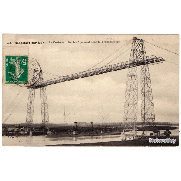 CPA - Rochefort-sur-Mer- Le Croiseur "Forbin " passant sous le Transbordeur N�1363