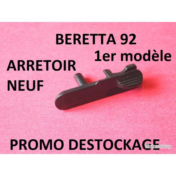 DERNIER arretoir NEUF pistolet BERETTA 92 1er modle  10.00 Euros ! - VENDU PAR JEPERCUTE (HU480)