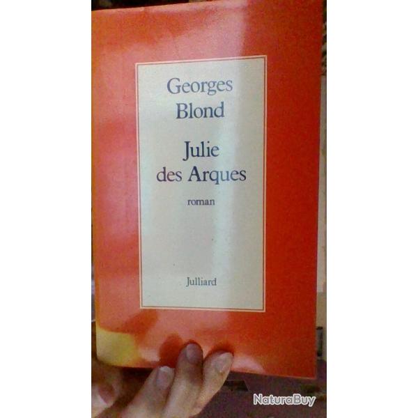 Julie des Arques par Georges Blond - Julliard -