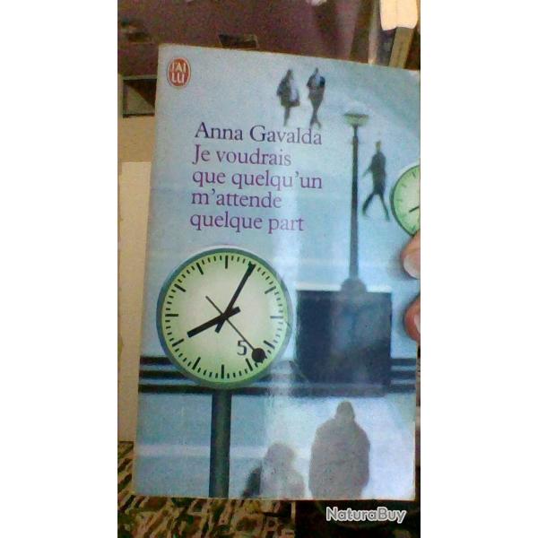 Je voudrais que quelqu'un m'attende quelque part par Anna Gavalda - J'ai lu -