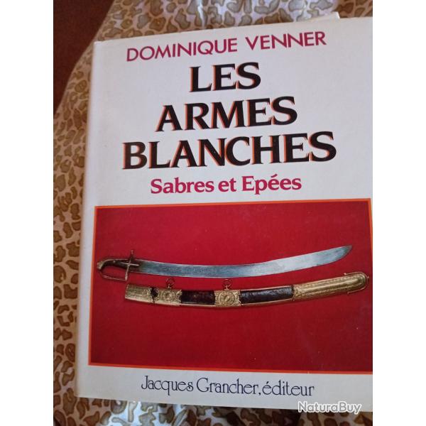 Livre  : LES ARMES BLANCHES Sabres et �p�es