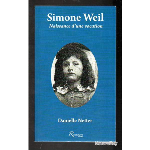 simone weil naissance d'une vocation de danielle nettrer