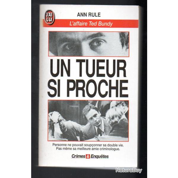 un tueur si proche l'affaire ted bundy d'ann rule j'ai lu crimes & enqu�tes