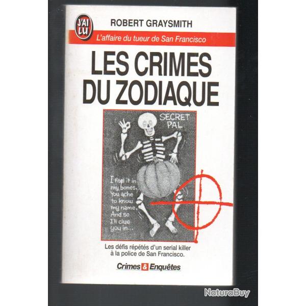 les crimes du zodiaque de robert graysmith j'ai lu crimes & enqu�tes