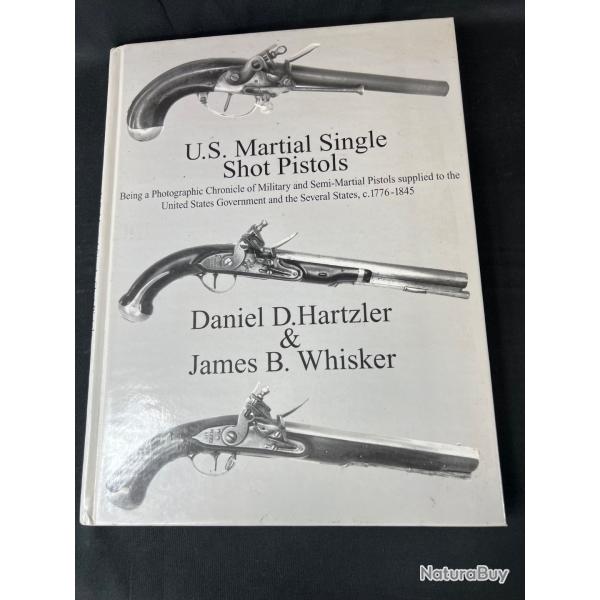 LIVRE US MARTIAL SINGLE SHOT PISTOLS by HARTZLER & WHISKER