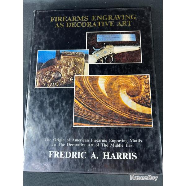 LIVRE FIREARMS ENGRAVING AS DCORATIVE ART by Harris