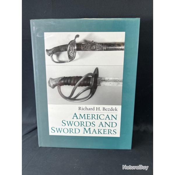 LIVRE AMERICAN SWORDS AND SWORD MAKERS by Bezdek