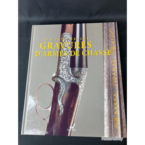 LIVRE LES PLUS BELLES GRAVURES D'ARMES DE CHASSE