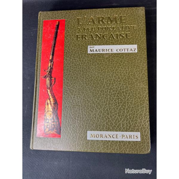 LIVRE L'ARME A FEU PORTATIVE FRANAISE par COTTAZ