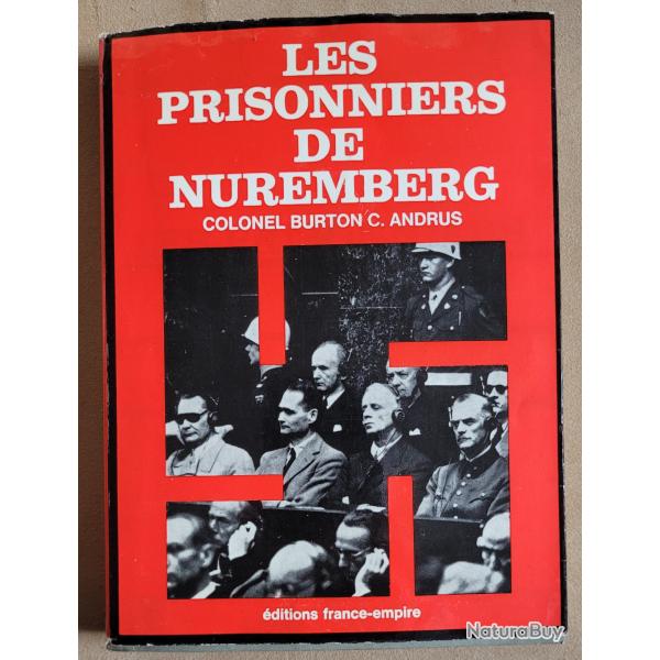 MILITARIA - Les Prisonniers de Nuremberg - COLONEL Burton C Andrus (1969)