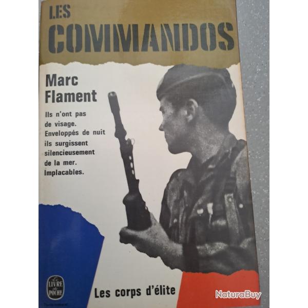 livre LES COMMANDOS Corps ELITE Marc FLAMENT beret vert Indochine Dieppe saint Nazaire Guernesey etc