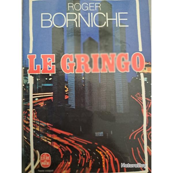livre Roger BORNICHE LE GRINGO ( police p�gre mafia milieu )