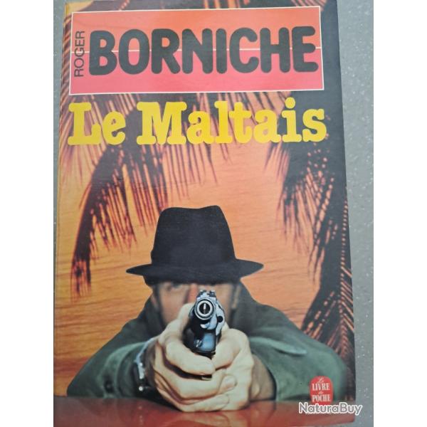 livre Roger BORNICHE LE MALTAIS ( police p�gre mafia milieu )