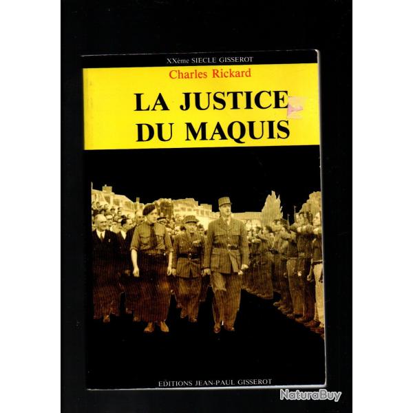 la justice du maquis . christian rickard ( r�sistant et sous-pr�fet)