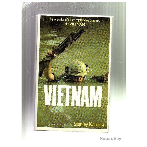 vietnam. de stanley karnow . indochine. viet minh. vietcong.US army