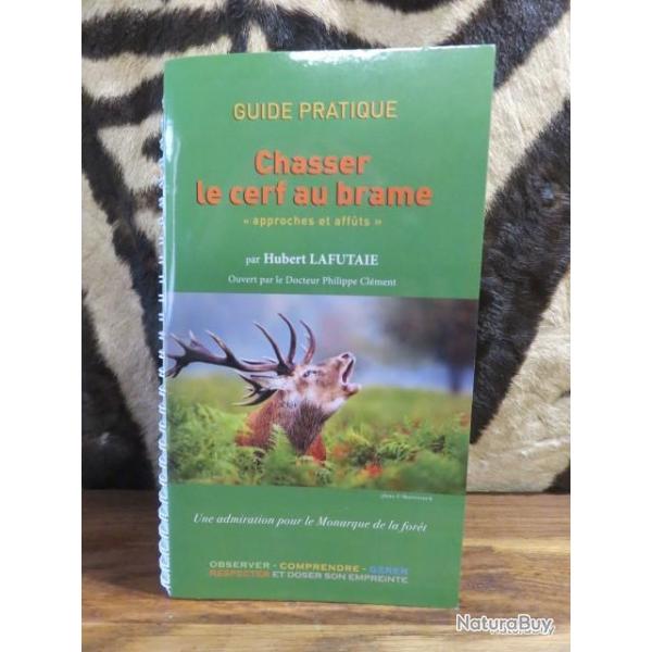 Guide pratique de la chasse au cerf au brame / afft & approche