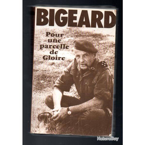 Pour une parcelle de gloire du g�n�ral marcel  Bigeard. voir �tat