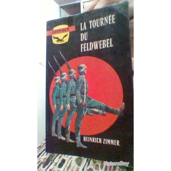 La tourn�e du Feldwebel par Heinrich Zimmer - Gerfaut -