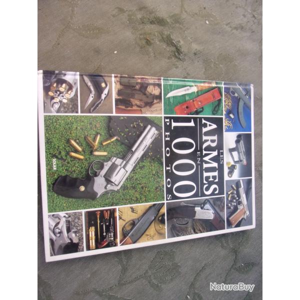 livre " Les armes en 1000 photos " Eric Bondoux