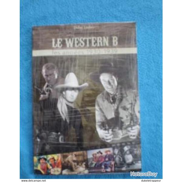 Livre franais sur les Acteurs et Westerns de srie B .Par Didier LODIEU . COLLECTION .